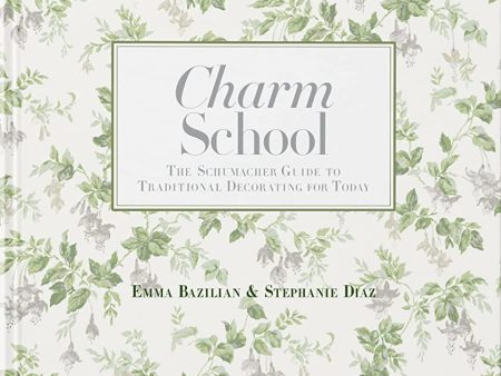 Charm School: The Schumacher Guide to Traditional Decorating for Today Sale